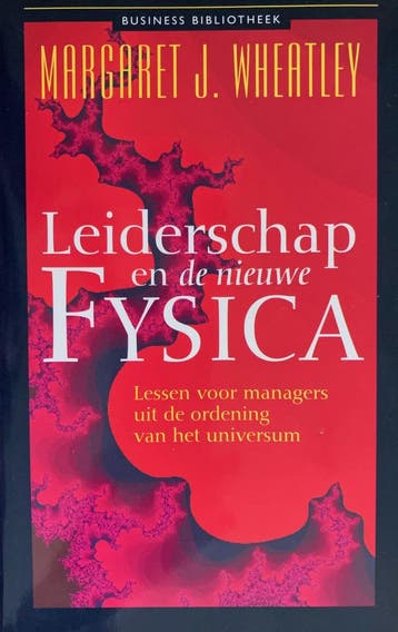 Leiderschap en de nieuwe fysica / Business bibliotheek, Boeken, Verzenden, Gelezen, M.J. Wheatley