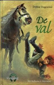 De val / Manege De Hoefslag / 3 9789026995477, Verzenden, Debbie Hogewind