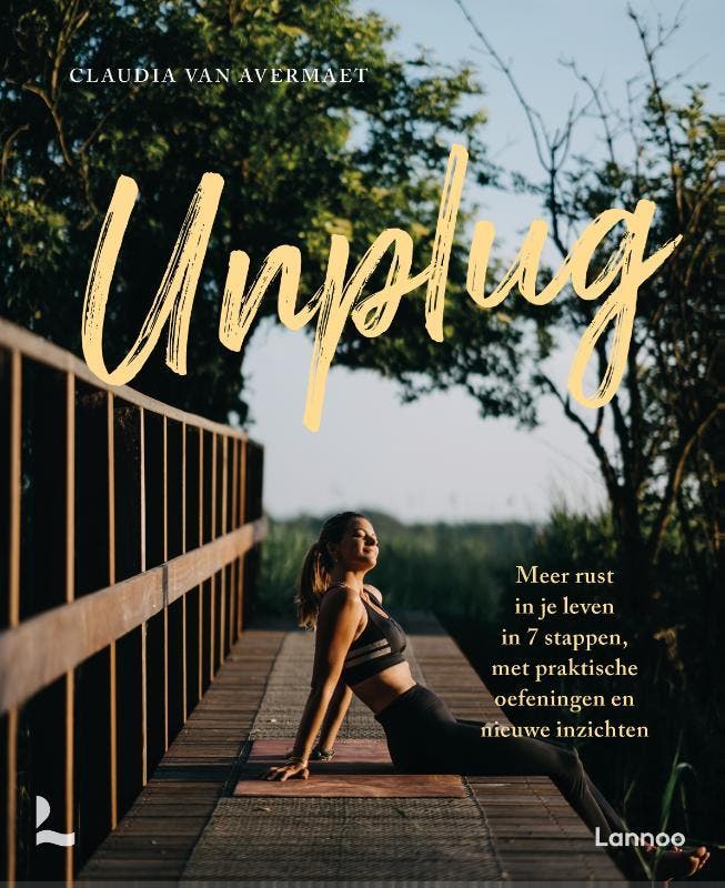 Unplug 9789401499057 Claudia Van Avermaet, Boeken, Gezondheid, Dieet en Voeding, Zo goed als nieuw, Verzenden