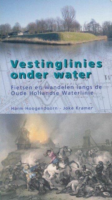 Vestinglinies onder Water 9789081244138 H. Hoogendoorn, Verzenden, H. Hoogendoorn