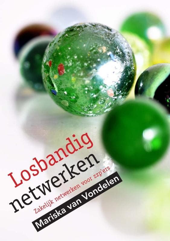 Losbandig netwerken 9789048425709 Mariska van Vondelen, Livres, Économie, Management & Marketing, Envoi