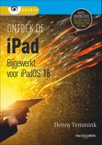 Ontdek de iPad - bijgewerkt tot iPadOS 16 / Ontdek, Livres, Informatique & Ordinateur, Verzenden, Henny Temmink