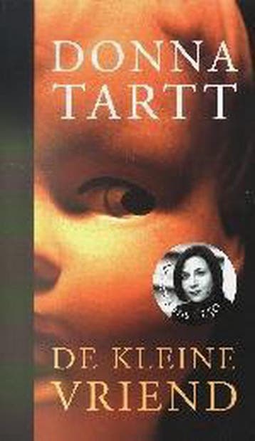 De kleine vriend 9789023403821 Donna Tartt, Verzenden, Donna Tartt