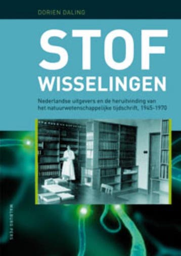 Stofwisselingen / Bijdragen tot de Geschiedenis van de, Verzenden, Gelezen, Dorien Daling