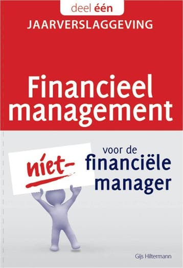 Financieel management voor de niet-financiële manager 1, Verzenden, Zo goed als nieuw, Gijs Hiltermann
