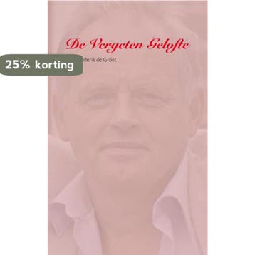 De Vergeten Gelofte 9789071501494 Frederik de Groot, Verzenden, Zo goed als nieuw, Frederik de Groot