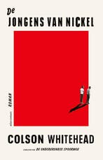 De jongens van Nickel 9789025454579 Colson Whitehead, Boeken, Verzenden, Gelezen, Colson Whitehead