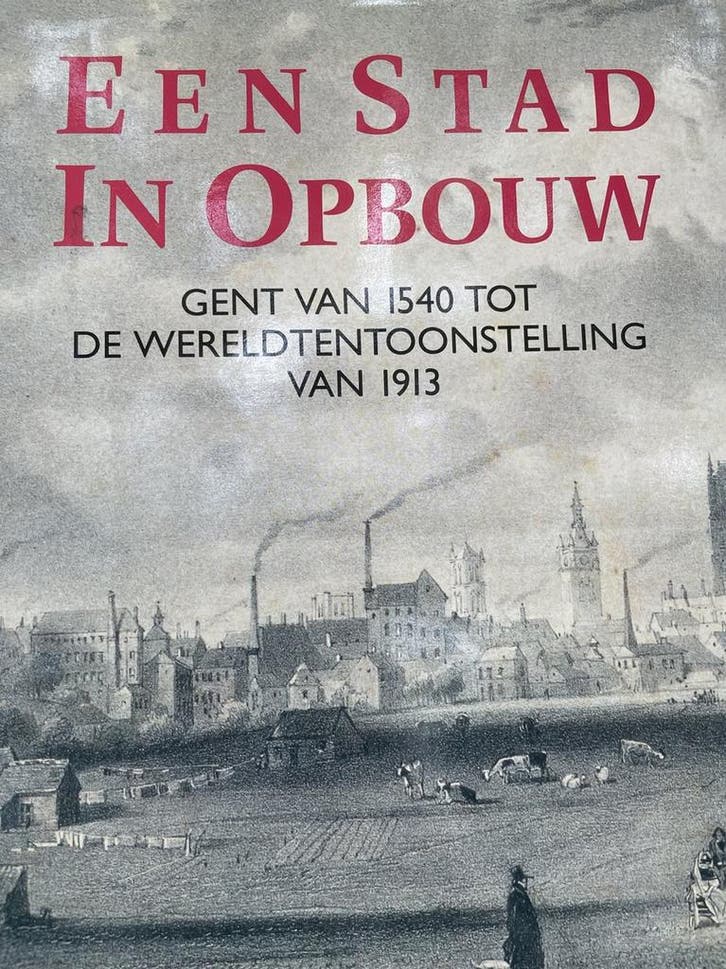 Stad in opbouw gent na 1540 9789020917994, Boeken, Overige Boeken, Zo goed als nieuw, Verzenden