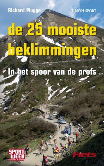 De 25 mooiste beklimmingen / Tirion sport 9789043909884, Verzenden, Zo goed als nieuw, R. Plugge