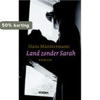 Land zonder Sarah 9789046805145 H. Mnstermann, Verzenden, H. Mnstermann