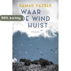 Waar de wind huist 9789083209821 Samar Yazbek, Verzenden, Zo goed als nieuw, Samar Yazbek