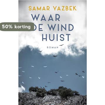 Waar de wind huist 9789083209821 Samar Yazbek, Verzenden, Zo goed als nieuw, Samar Yazbek