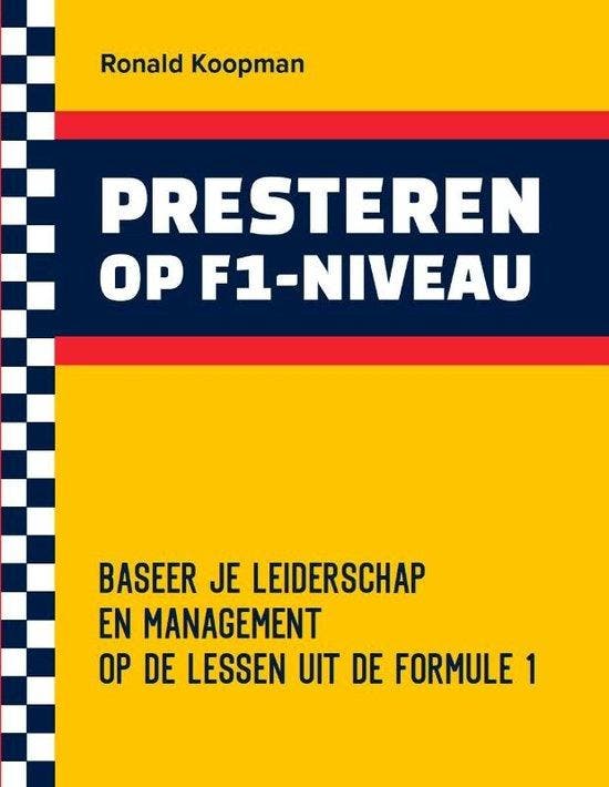 Presteren op F1-Niveau 9789493277557 Ronald Koopman, Boeken, Economie, Management en Marketing, Zo goed als nieuw, Verzenden