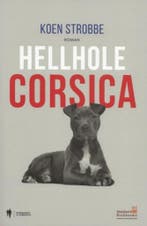Hellhole Corsica 9786555501711 Koen Strobbe, Verzenden, Zo goed als nieuw, Koen Strobbe