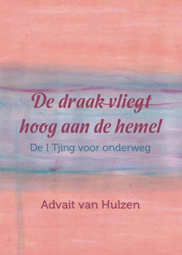 De draak vliegt hoog aan de hemel 9789492421883, Boeken, Verzenden, Zo goed als nieuw, Advait van Hulzen