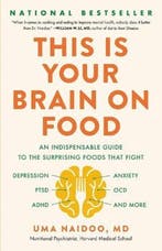 This Is Your Brain on Food An Indispensible Guide to the, Verzenden, Zo goed als nieuw, Uma Naidoo
