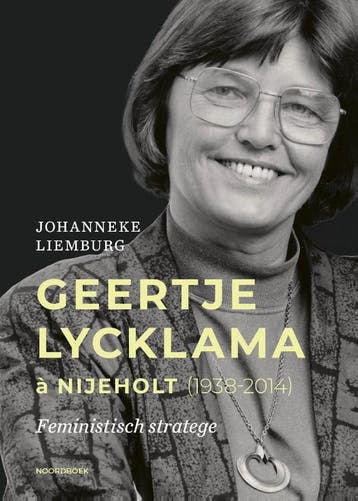 Geertje Lycklama à Nijeholt (1938-2014) 9789464710090, Verzenden, Johanneke Liemburg