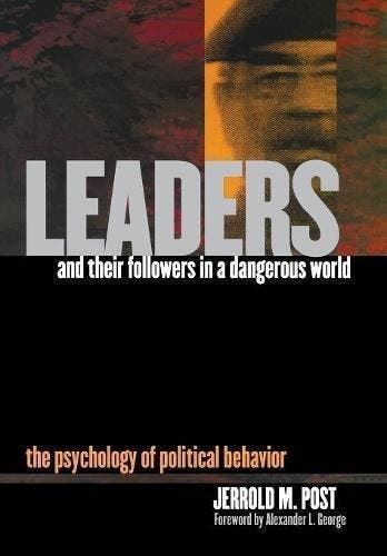Leaders and Their Followers in a Dangerous World, Verzenden, Zo goed als nieuw, Jerrold M. Post