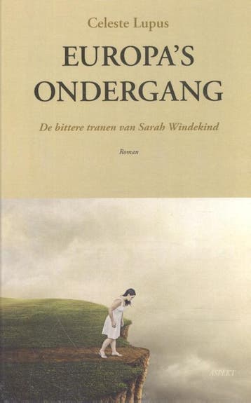 EuropaS Ondergang | Celeste Lupus | Nieuw, Boeken, Verzenden, Nieuw, Celeste Lupus