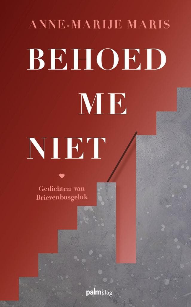 Behoed me niet 9789493245372 Anne-Marije Maris, Livres, Littérature, Envoi
