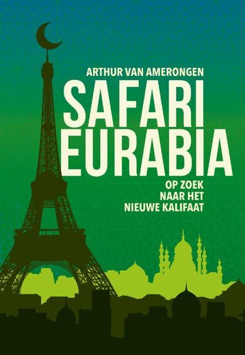 Safari Eurabia | Arthur Amerongen | Nieuw, Verzenden, Nieuw, Arthur Amerongen