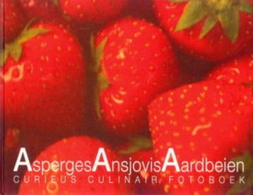 Aardbeien, ansjovis en asperges 9789077570012 D. van Rooy, Verzenden, D. van Rooy