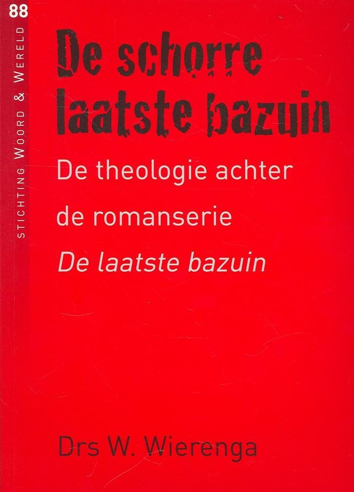 Schorre laatste bazuin 88 9789081686815 Wierenga, Boeken, Godsdienst en Theologie, Gelezen, Verzenden