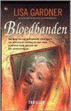 Bloedbanden 9789044300680 Lisa Gardner, Verzenden, Gelezen, Lisa Gardner