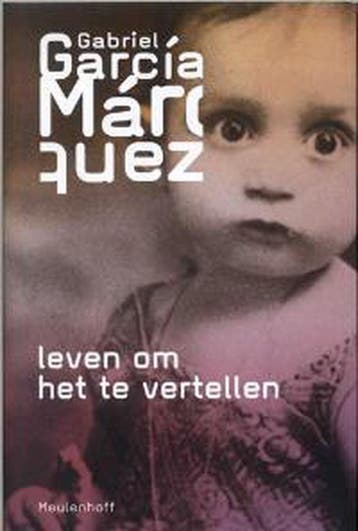 LEVEN OM HET TE VERTELLEN 9789029072687, Verzenden, Gabriel García Márquez