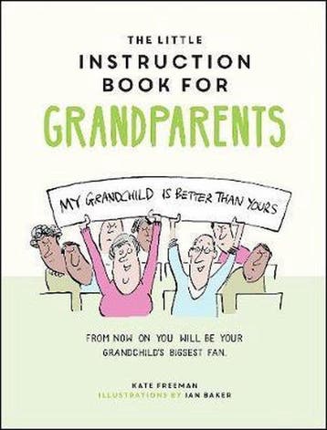 The Little Instruction Book for Grandparents:, Verzenden, Zo goed als nieuw, Kate Freeman