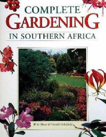 Complete Gardening in Southern Africa 9781868257041, Verzenden, Bill Sheat
