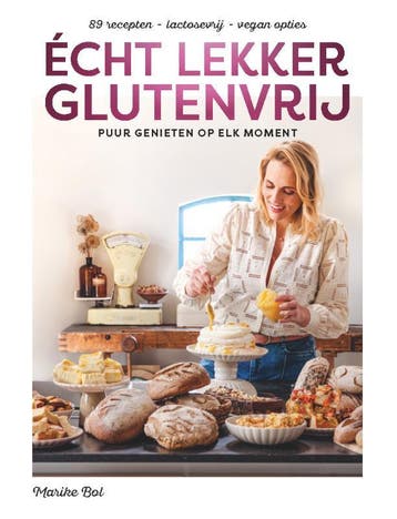 Écht Lekker Glutenvrij | Marike Bol | Nieuw, Verzenden, Nieuw, Marike Bol