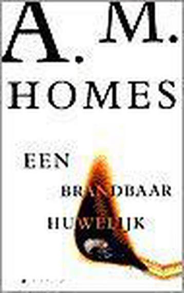 BRANDBAAR HUWELIJK 9789023438977 A.M. Homes, Verzenden, A.M. Homes