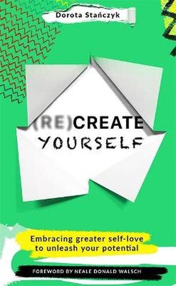 (Re)Create Yourself 9781529373189 Dorota Stanczyk, Verzenden, Gelezen, Dorota Stanczyk