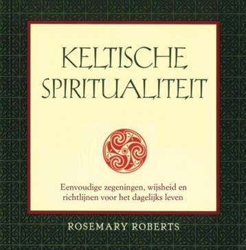 KELTISCHE SPIRITUALITEIT 9789055136469 R. Roberts, Verzenden, R. Roberts
