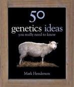 50 Genetics Ideas You Really Need to Know 9781847246714, Verzenden, Zo goed als nieuw, Mark Henderson