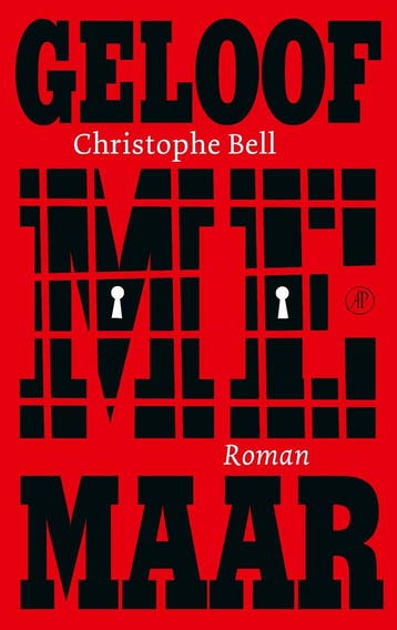 Geloof me maar (9789029547970, Christophe Bell), Verzenden, Nieuw
