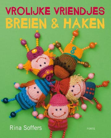 Vrolijke vriendjes breien en haken 9789058779168, Verzenden, Zo goed als nieuw, Rina Soffers