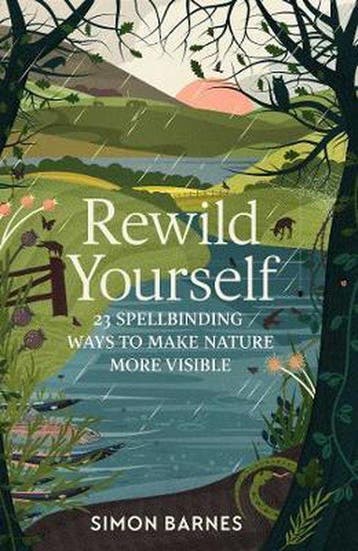 Rewild Yourself 9781471175404 Simon Barnes, Verzenden, Simon Barnes