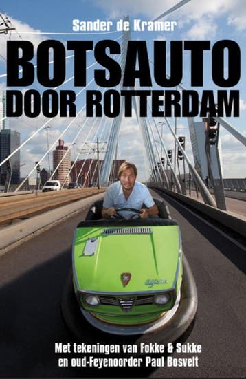 Botsauto door Rotterdam 9789085106814 Sander de Kramer, Verzenden, Zo goed als nieuw, Sander de Kramer