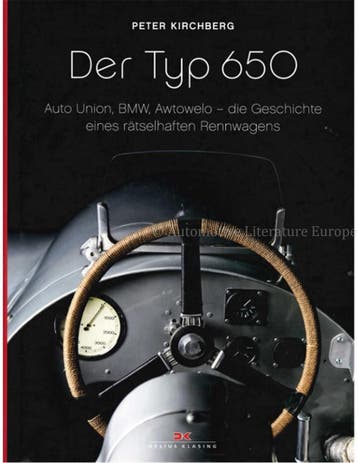 DER TYP 650, AUTO UNION, BMW, AWTOWELO - DIE GESCHICHTE, Nieuw
