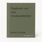 Dagboek van een misdaaddokter 9789020982596 Diona Dhondt, Verzenden, Zo goed als nieuw, Diona D'hondt