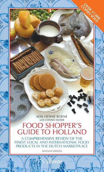 Food shoppers guide to Holland 9789059725003 Ada Koene, Verzenden, Ada Koene