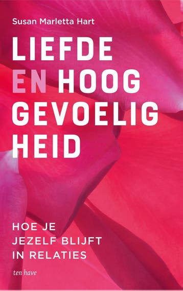 Liefde en hooggevoeligheid 9789025908027 Susan Marletta-Hart, Boeken, Verzenden, Zo goed als nieuw, Susan Marletta-Hart