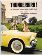 THUNDERBIRD ! AN ILLUSTRATED HISTORY OF THE FORD T - BIRD