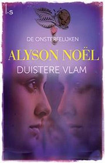 Duistere vlam / De onsterfelijken / 4 9789021807492, Verzenden, Gelezen, Alyson Noel
