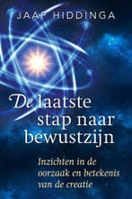 De laatste stap naar bewustzijn 9789492500892 Jaap Hiddinga, Boeken, Verzenden, Zo goed als nieuw, Jaap Hiddinga