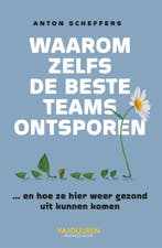 Waarom zelfs de beste teams ontsporen 9789089655271, Verzenden, Gelezen, Anton Scheffers