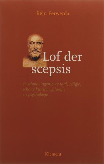 Lof der scepsis 9789077070444 R. Ferwerda, Verzenden, Gelezen, R. Ferwerda