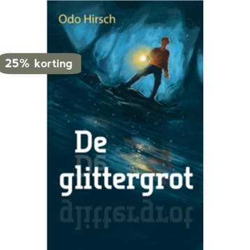 De Glittergrot 9789025749477 Odo Hirsch, Verzenden, Zo goed als nieuw, Odo Hirsch